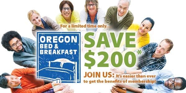 Save $200 by joining the Oregon Bed and Breakfast Guild today