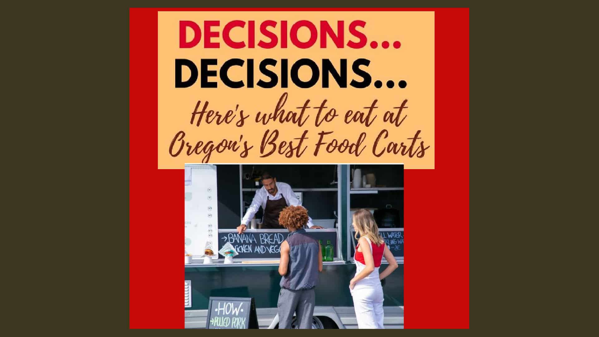 Oregon Food Cart Decisions Decisions Banner